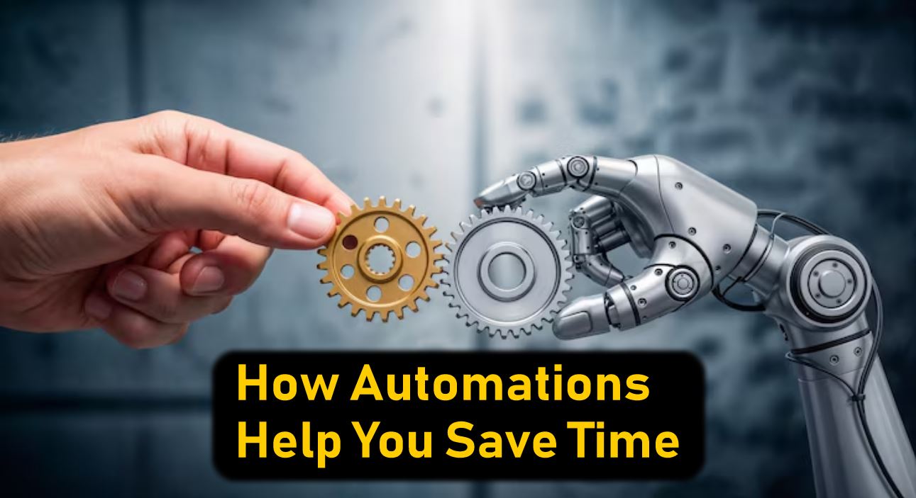 How Automations Help You Save Time: Simple Guide